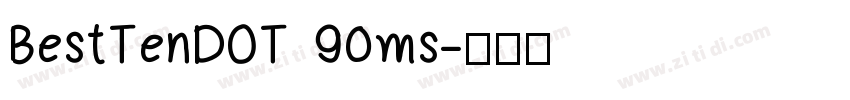 BestTenDOT 90ms字体转换